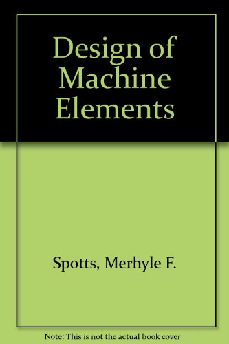 9780131269552: Design of Machine Elements: International Edition