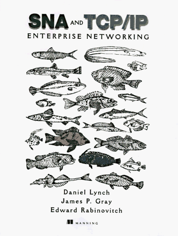 Sna & Tcp/Ip Enterprise Networking (9780131271685) by Lynch, Daniel; Gray, James P.