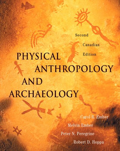 9780131271777: Physical Anthropology and Archaeology, Second Canadian Edition (2nd Edition) by Carol R. Ember (March 11,2005)