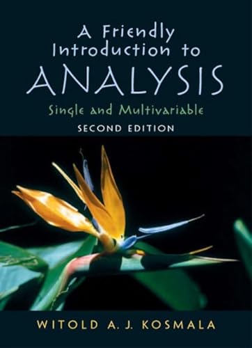 9780131273160: A Friendly Introduction to Analysis: International Edition