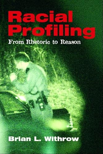 Stock image for Racial Profiling: From Rhetoric to Reason for sale by BooksRun