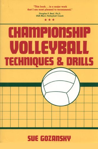 Beispielbild fr Championship Volleyball Techniques and Drills zum Verkauf von Better World Books