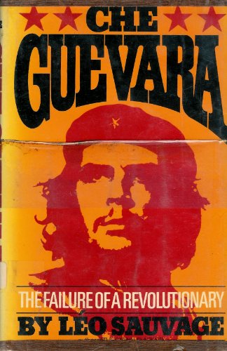 Stock image for Che Guevara;: The failure of a revolutionary for sale by ThriftBooks-Atlanta