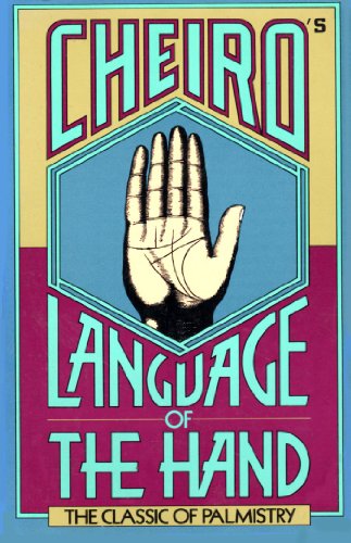 Imagen de archivo de Cheiro's Language of the Hand: The Classic of Palmistry a la venta por Sessions Book Sales