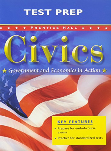 Stock image for CIVICS: GOVERNMENT AND ECONOMICS IN ACTION TEST PREP FOR CIVICS 2005C for sale by Books Unplugged