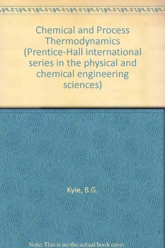 Stock image for Chemical and Process Thermodynamics (Prentice-Hall International Series in the Physical and Chemical Engineering Sciences) for sale by Alien Bindings