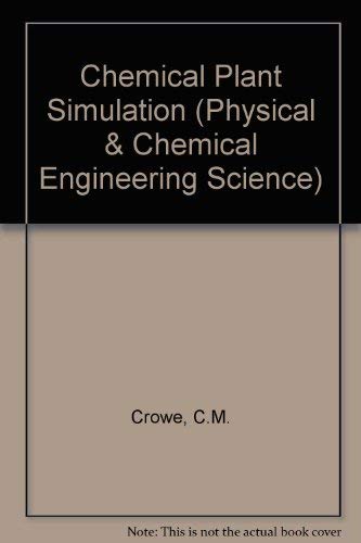 Beispielbild fr Chemical plant simulation;: An introduction to computer-aided steady-state process analysis (Prentice-Hall International series in the physical and chemical engineering sciences) zum Verkauf von HPB-Red