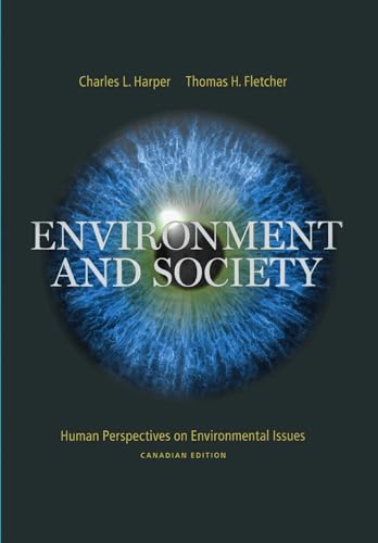 Imagen de archivo de Environment and Society: Human Perspectives on Environmental Issues, Canadian Edition a la venta por Bay Used Books