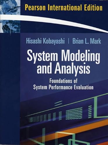 9780131293557: System Modeling and Analysis:Foundations of System Performance Evaluation: International Edition