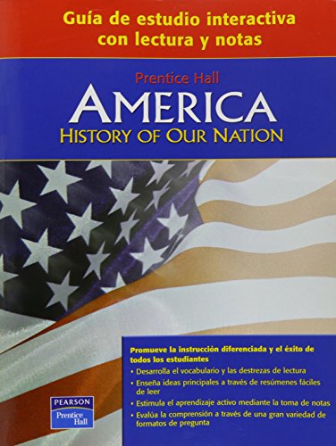 9780131298897: AMERICA: HISTORY OF OUR NATION INTERACTIVE READING AND NOTETAKING STUDY GUIDE SPANISH 2007C