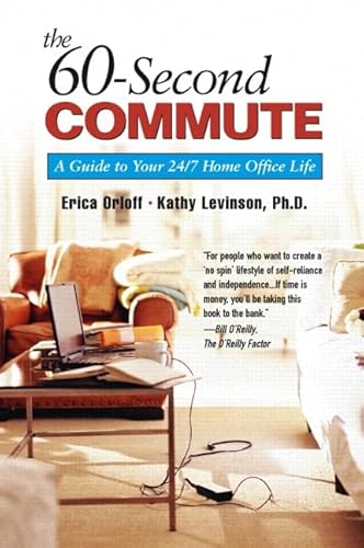 Beispielbild fr 60-Second Commute, The: A Guide to Your 24/7 Home Office Life zum Verkauf von Wonder Book