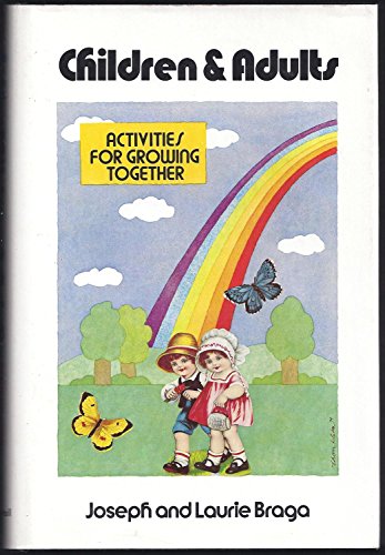 Stock image for Children and Adults : Activities for Growing Together for sale by Better World Books