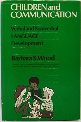 Beispielbild fr Children and communication: Verbal and nonverbal language development (Prentice-Hall series in speech communication) zum Verkauf von Wonder Book