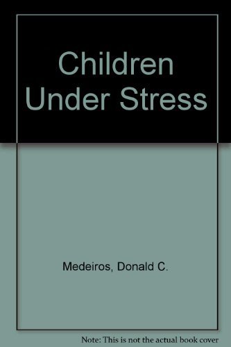 Imagen de archivo de Children Under Stress: How To Help with The Everyday Stress of Childhood a la venta por Callaghan Books South