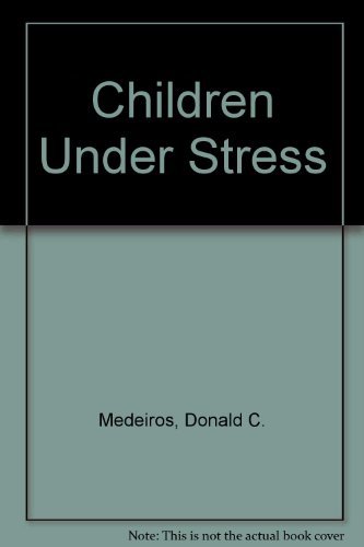 Stock image for Children Under Stress: How To Help with The Everyday Stress of Childhood for sale by Callaghan Books South