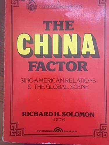 Beispielbild fr The China factor: Sino-American relations and the global scene zum Verkauf von Wonder Book