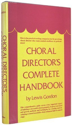 Stock image for Choral Director's Complete Handbook for sale by Bingo Used Books