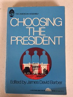 Imagen de archivo de Choosing the President (The American Assembly, Columbia University) a la venta por Ergodebooks