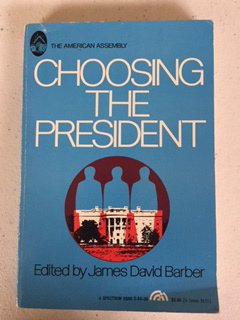 Stock image for Choosing the President (The American Assembly, Columbia University) for sale by Ergodebooks