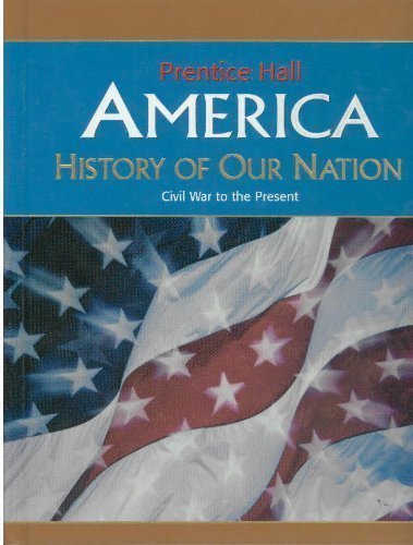 Stock image for AMERICA: HISTORY OF OUR NATION CIVIL PRENTICE HALL for sale by Iridium_Books