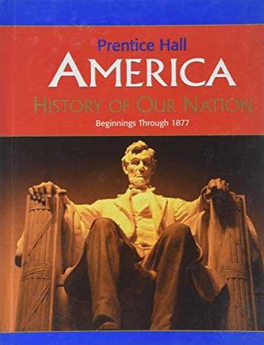 Beispielbild fr America: History of Our Nation Beginnings Through 1877 zum Verkauf von Book Deals