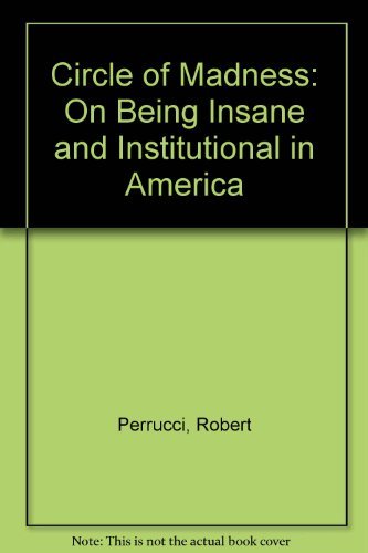 Imagen de archivo de Circle of madness: On being insane and institutionalized in America (A Spectrum book ; S-349) a la venta por Irish Booksellers