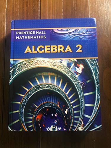 9780131339989: Prentice Hall Math Algebra 2 Student Edition