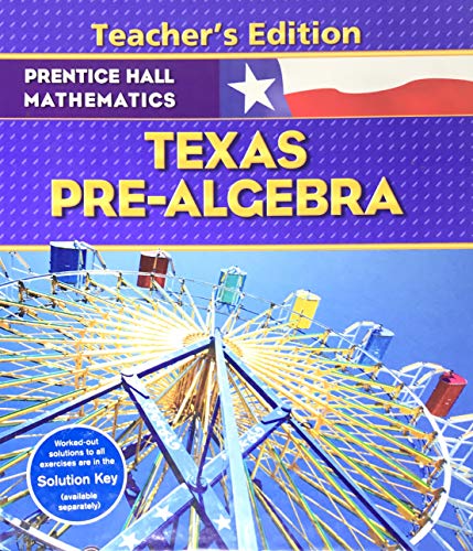 Stock image for Prentiss Hall Mathematics - Texas Pre-Algebra - Teacher's Edition for sale by GoldenWavesOfBooks