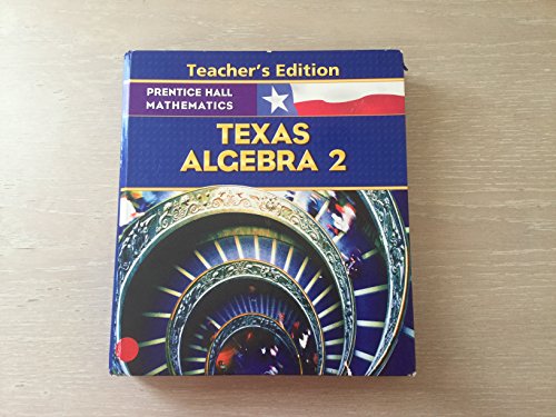 9780131340152: prentice-hall-mathematics-texas-alegbra-2-teacher-s-edition