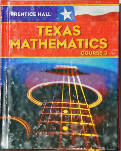 Imagen de archivo de Prentice Hall Mathematics: Texas Edition Course 3 a la venta por HPB-Red