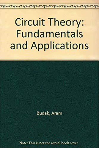 9780131340572: Circuit Theory: Fundamentals and Applications