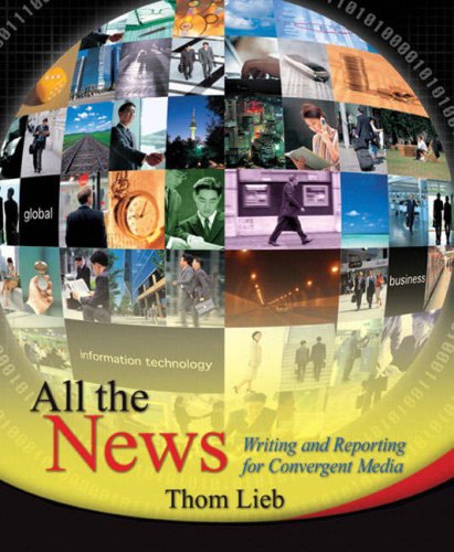 Beispielbild fr All the News : Writing and Reporting for Convergent Media zum Verkauf von Better World Books