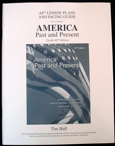 9780131347205: AP Lesson Plans and Pacing Guide to accompany AMERICA Past and Present 8th AP Ed.