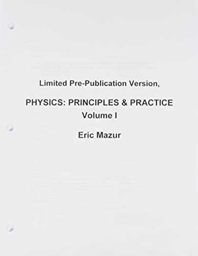Beispielbild fr Limited Pre-Publication Version, Physics: Principles and Practices, Volume 1 zum Verkauf von Revaluation Books