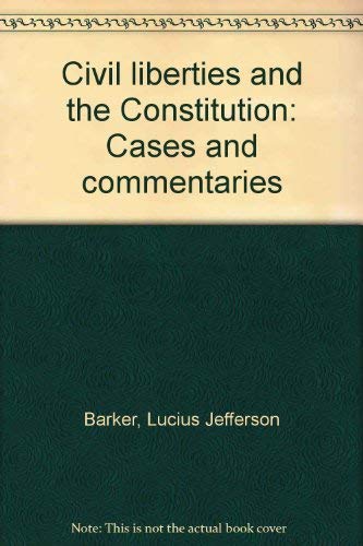 Beispielbild fr Civil liberties and the Constitution: Cases and commentaries zum Verkauf von Polly's Books