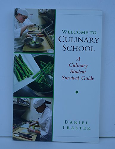 9780131352063: Welcome to Culinary School:A Culinary Student Survival Guide