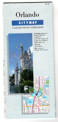Orlando citymap: Including Altamonte Springs, Belle Isle, Casselberry ... plus a map of Orlando and vicinity (A Gousha travel publication) (9780131357730) by H.M. Gousha (Firm)