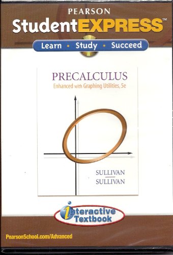 9780131358911: Student Express Interactive Textbook CD, Precalculus, Enhanced with Graphing Utilities, 5e