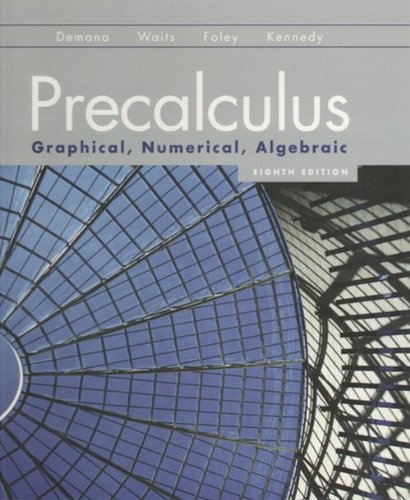 Precalculus: Graphical, Numerical, Algebraic (9780131359628) by U