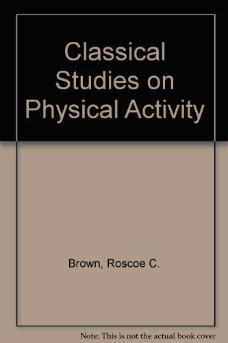 Imagen de archivo de Classical Studies on Physical Activity a la venta por Irish Booksellers