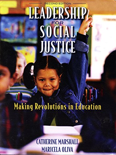 Leadership for Social Justice: Making Revolutions in Education (2nd Edition) (9780131362666) by Marshall, Catherine; Oliva, Maricela
