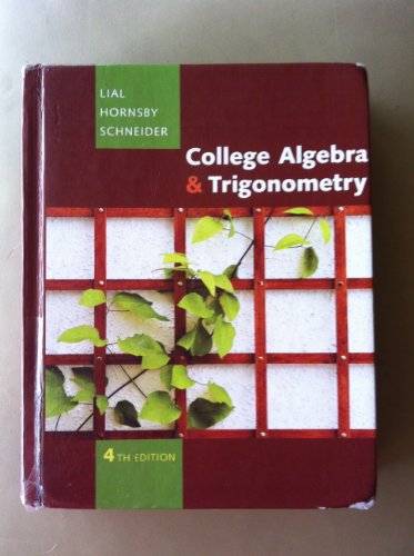 9780131363410: COLLEGE ALGEBRA AND TRIGONOMETRY 4E (COLLEGE ALGEBRA AND TRIGONOMETRY)