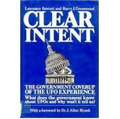 9780131366497: Clear Intent: Government Cover-up of the Unidentified Flying Objects Experience