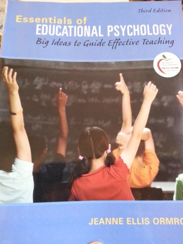 Essentials of Educational Psychology: Big Ideas to Guide Effective Teaching (3rd Edition) (9780131367272) by Ormrod, Jeanne Ellis