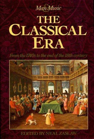 Beispielbild fr The Classical Era: From the 1740s to the End of the 18th Century (Man & Music) zum Verkauf von WorldofBooks