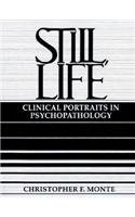 Beispielbild fr Still, Life: Clinical Portraits in Psychopathology zum Verkauf von AwesomeBooks