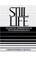 9780131372177: Still, Life: Clinical Portraits in Psychopathology