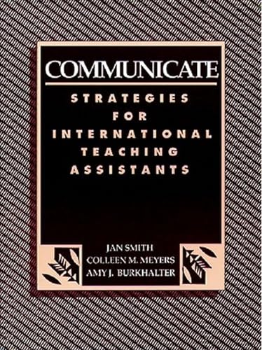 Beispielbild fr Communicate : Strategies for International Teaching Assistants zum Verkauf von Better World Books