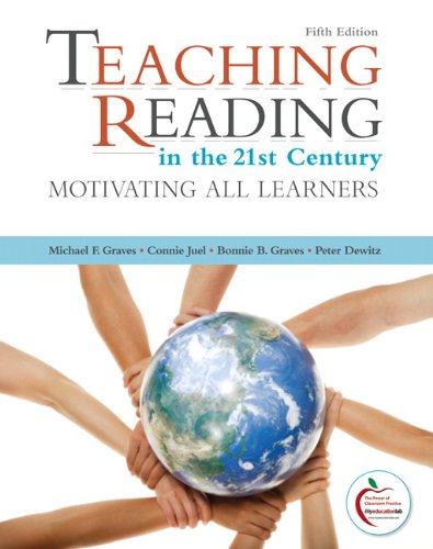 Teaching Reading in the 21st Century: Motivating All Learners (9780131381483) by Graves, Michael F.; Juel, Connie; Graves, Bonnie B.; Dewitz, Peter