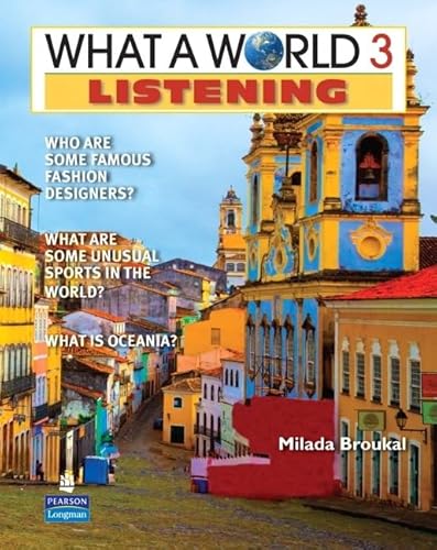 9780131382008: What a World Listening 3: Amazing Stories from Around the Globe (What a World: Amazing Stories from Around the Globe)